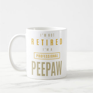 Caneca De Café Mens Não Estou Aposentado Sou um Peepaw Profission