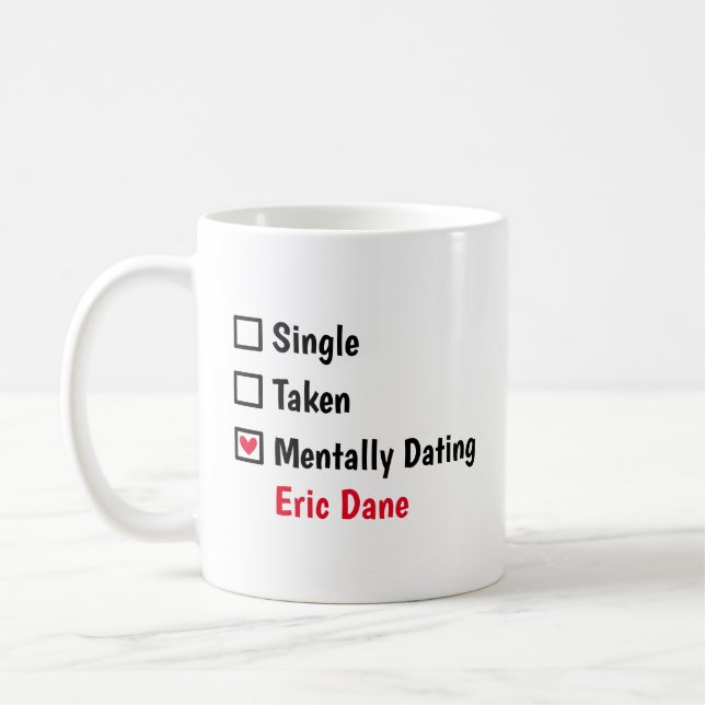 Caneca De Café Mentally Dating  Eric Dane Customize Status (Esquerda)