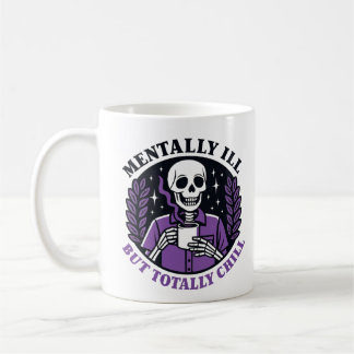 Caneca De Café "Mentally Ill But Totally Chill" Skeleton Mug