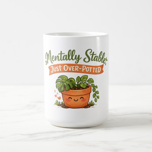Caneca De Café Mentally Stable, Just Over-Potted Cute Plant Lover (Centro)