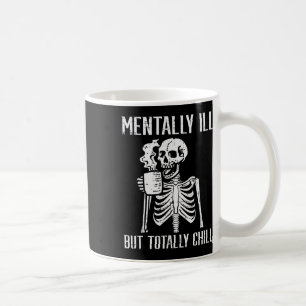 Caneca De Café Mentalmente Doente, Mas Totalmente Enchendo O Hall