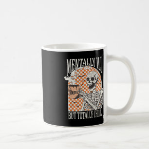Caneca De Café Mentalmente Doente, mas Totalmente Enchido, Esquel