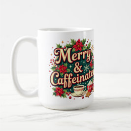 Caneca De Café Merry and caffeinated poinsettia
