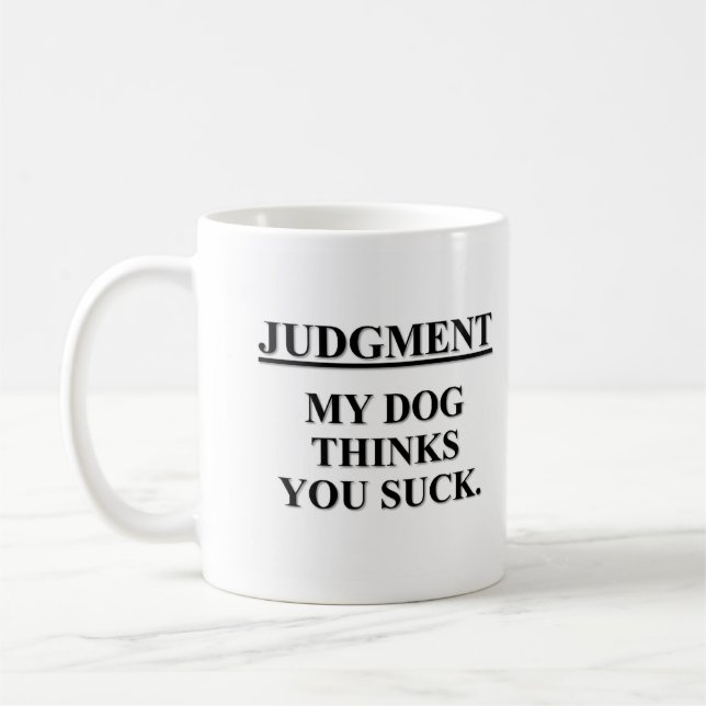 Caneca De Café Mesmo meu cão sabe que você suga (Esquerda)