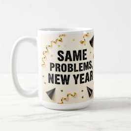 Caneca De Café Mesmos problemas, novo ano