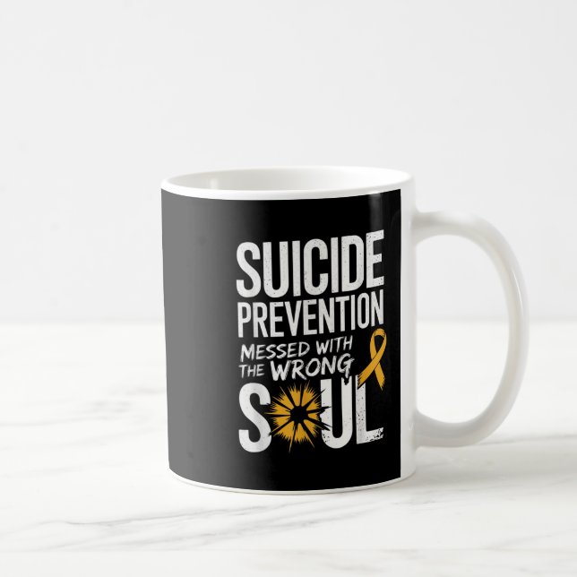 Caneca De Café Messed With The Wrong Soul Suicide Prevention Awar (Direita)