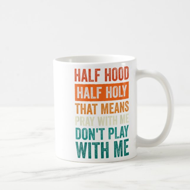 Caneca De Café Metade Capuz Metade Sagrado Significa Rezar Comigo (Direita)