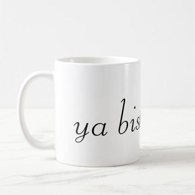 Caneca De Café metade & metade em nosso café quente, ya bish (Esquerda)