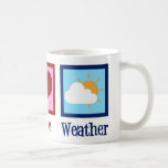 Caneca De Café Meteorologista Peace Love Weather<br><div class="desc">Tempo De Amor Pela Paz - Bonito Presente De Meteorologia. Um design meteorologista legal para um meteorologista que gosta de chuva ou brilho.</div>