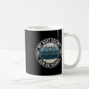 Caneca De Café Meu Barco Não Funciona Em Obrigados Barco Engraçad