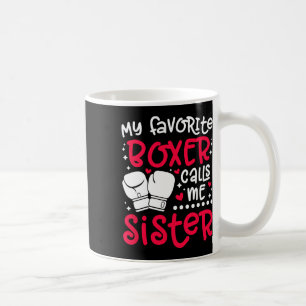 Caneca De Café Meu Boxer Favorito Me Chama Irmã Boxing Irmã Bo