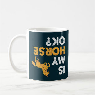 Caneca De Café Meu Cavalo Está Bem? Engraçado Equestre de cabeça