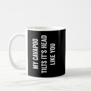 Caneca De Café Meu Cavapoo Inclina Sua Cabeça Como Você