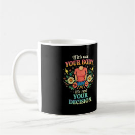 Caneca De Café Meu Corpo, Minha Escolha