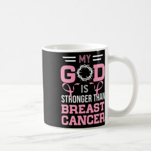 Caneca De Café Meu Deus É Mais Forte Que A Consciência Do Cancer