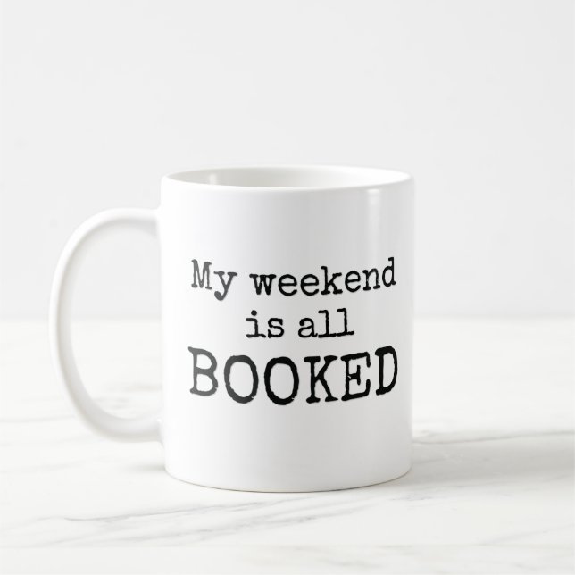 Caneca De Café Meu fim de semana está todo BOOKED (Esquerda)