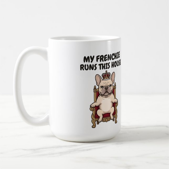 Caneca De Café Meu Frenchie Comanda Esta Casa Bulldog Francês Rea (Esquerda)