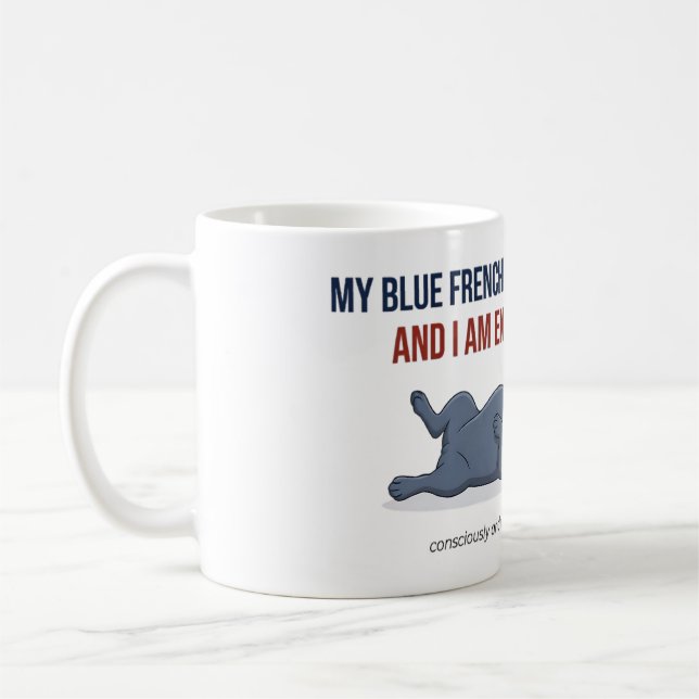 Caneca De Café Meu Frenchie é Dramático Cachorro Bulldog Francês  (Esquerda)