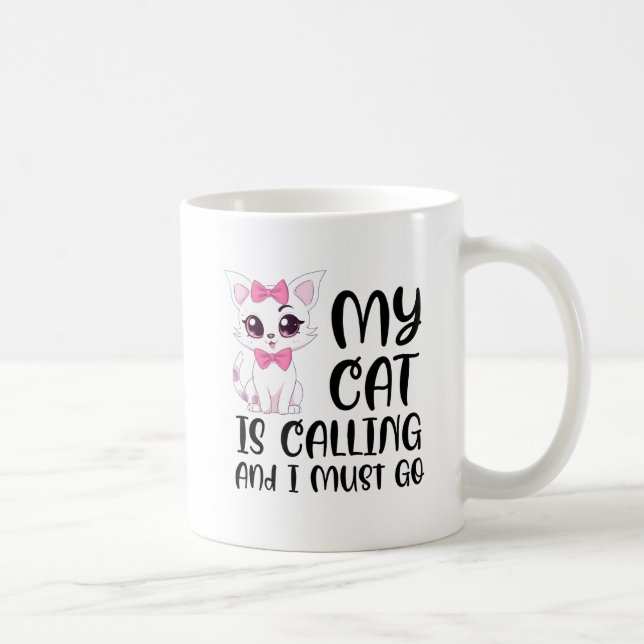Caneca De Café Meu Gato Está Ligando E Eu Preciso Ir (Direita)