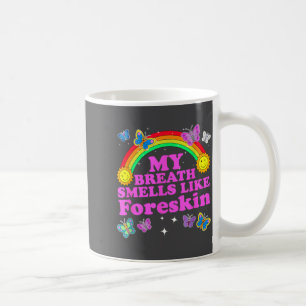 Caneca De Café Meu hálito cheira como prepúcio Humor adulto engra
