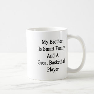 Caneca De Café Meu Irmão É Engraçado Inteligente E Um Basquete De