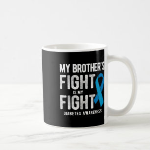 Caneca De Café Meu Irmão luta minha consciência contra a diabetes