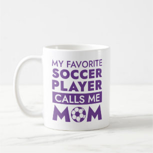 Caneca De Café Meu Jogador de Futebol Favorito Me Chama de Mãe