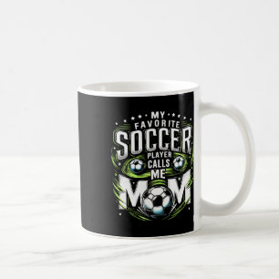 Caneca De Café Meu jogador de futebol favorito me chama de mamãe
