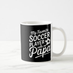 Caneca De Café Meu jogador de futebol favorito me chama de Papa S