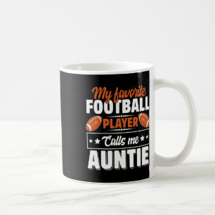 Caneca De Café Meu jogador de futebol favorito me chama de tia mã