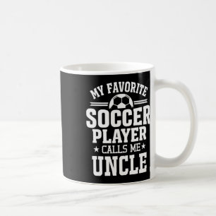 Caneca De Café Meu jogador de futebol favorito me chama de tio