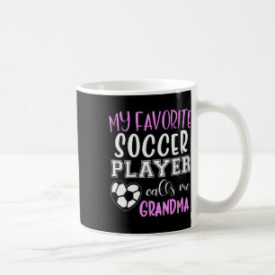 Caneca De Café Meu jogador de futebol favorito me chama de vovó