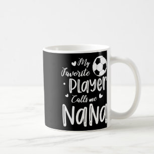 Caneca De Café Meu jogador favorito me chama de Nana jogador de f