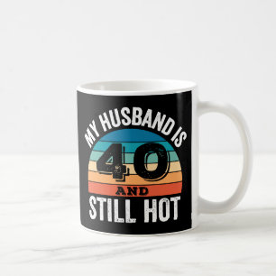 Caneca De Café Meu marido tem 40 anos e ainda está quente