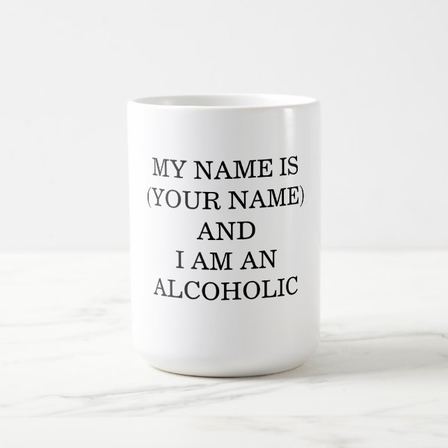 Caneca De Café Meu Nome É... E Eu Sou Alcoólatra (Centro)