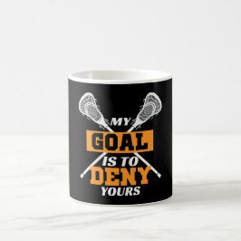 Caneca De Café Meu Objetivo É Negar O Seu Lacrosse