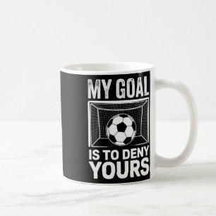 Caneca De Café Meu Objetivo É Negar Seus Fãs De Futebol Espírito