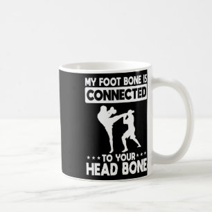 Caneca De Café Meu osso do pé está conectado ao osso da sua cabeç