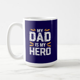 Caneca De Café Meu pai é meu herói