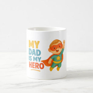 Caneca De Café Meu Pai é Meu Herói - Filho Super Herói Design