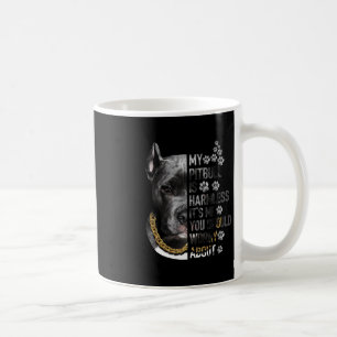 Caneca De Café Meu Pitbull é inofensivo. Sou eu que você deveria
