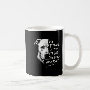 Caneca De Café Meu Pitbull É Um Advertência Engraçado E Sem Danos