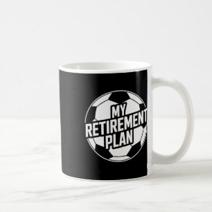 Caneca De Café Meu Plano de Aposentadoria Futebol Esporte Byll Fo