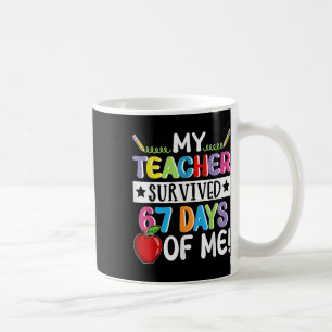 Caneca De Café Meu Professor Sobreviveu 67 Dias De Mim Na Escola