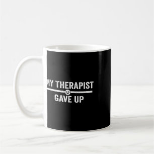Caneca De Café Meu Terapeuta Desistiu Citação Engraçada de Terapi