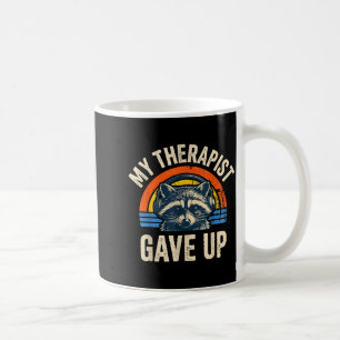 Caneca De Café Meu terapeuta desistiu de guaxinim engraçado vinta