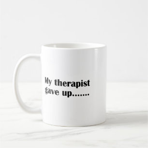 Caneca De Café Meu Terapeuta Desistiu Engraçado Sarcástico Saúde