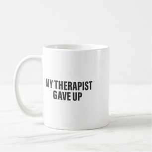 Caneca De Café Meu Terapeuta Desistiu Humor Terapia de Saúde Ment
