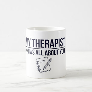 Caneca De Café Meu terapeuta sabe tudo sobre você