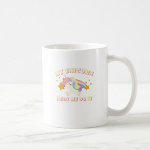 Caneca De Café Meu Unicórnio Me Fez Fazer Isso